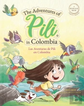 The Adventures Of Pili In Colombia. Dual Language Books For Children ( Bilingual English - Spanish ) Cuento En Espanol
