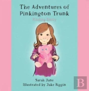 The Adventures Of Pinkington Trunk