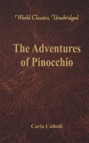 The Adventures Of Pinocchio (World Classics, Unabridged)