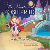 The Adventures Of Posh Princess - At The Mysterious Campsite