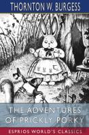 The Adventures Of Prickly Porky (Esprios Classics)
