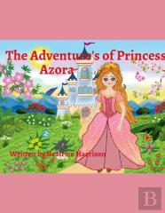 The Adventure'S Of Princess Azora