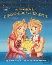 The Adventures Of Princess Mikaila And Prince Pete