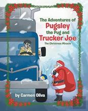 The Adventures Of Pugsley The Pug And Trucker Joe