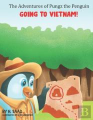 The Adventures Of Pungz The Penguin - Going To Vietnam!