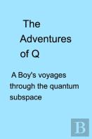 The Adventures Of Q