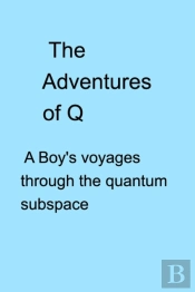 The Adventures Of Q