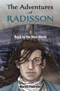 The Adventures Of Radisson 2