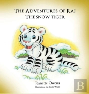 The Adventures Of Raj The Snow Tiger