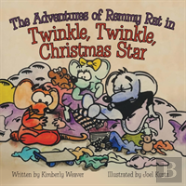 The Adventures Of Remmy Rat In Twinkle, Twinkle, Christmas Star