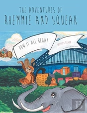 The Adventures Of Rhemmie And Squeak: Ho