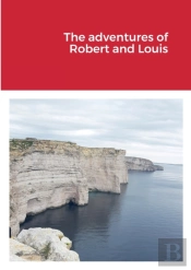 The Adventures Of Robert And Louis