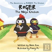 The Adventures Of Roger The Chicken