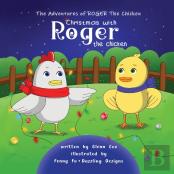 The Adventures Of Roger The Chicken