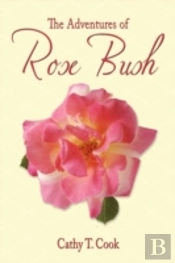 The Adventures Of Rose Bush