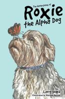 The Adventures Of Roxie The Alpha Dog