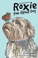 The Adventures Of Roxie The Alpha Dog