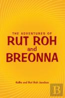 The Adventures Of Rut Roh And Breonna
