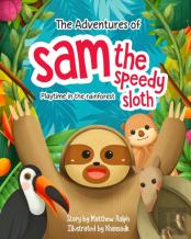 The Adventures Of Sam The Speedy Sloth