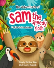 The Adventures Of Sam The Speedy Sloth