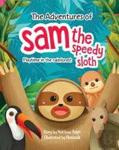 The Adventures Of Sam The Speedy Sloth