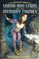 The Adventures Of Sarah Ann Lewis And The Memory Thieves