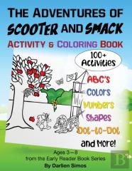 The Adventures Of Scooter And Smack Coloring And Activity Book