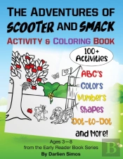The Adventures Of Scooter And Smack Coloring And Activity Book