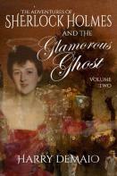The Adventures Of Sherlock Holmes And The Glamorous Ghost - Book 2