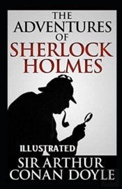 The Adventures Of Sherlock Holmes Illustrated