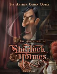 The Adventures Of Sherlock Holmes - Large Print