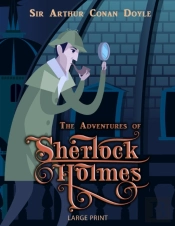 The Adventures Of Sherlock Holmes - Large Print