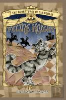 The Adventures Of Sir Goblin, The Feline Knight