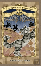 The Adventures Of Sir Goblin, The Feline Knight