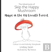 The Adventures Of Skip The Happy Mushroom