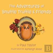 The Adventures Of Snuffle Truffle & Friends