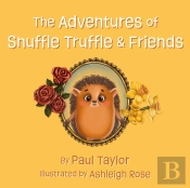 The Adventures Of Snuffle Truffle & Friends