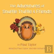 The Adventures Of Snuffle Truffle & Friends