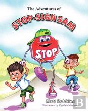 The Adventures Of Stop-Sign Sam