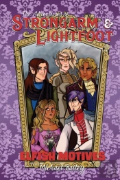 The Adventures Of Strongarm & Lightfoot - Elfish Motives