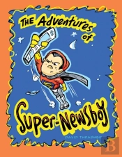 The Adventures Of Super-Newsboy