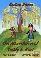 The Adventures Of Teddy And Karl: Bedtime Stories