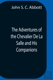 The Adventures Of The Chevalier De La Sa