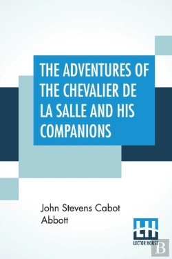 Bertrand.pt - The Adventures Of The Chevalier De La Salle And His Companions