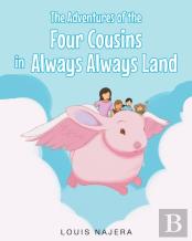 The Adventures Of The Four Cousins In Always Always Land