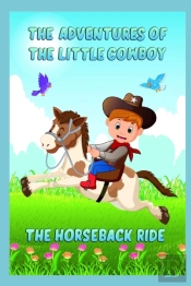 The Adventures Of The Little Cowboy
