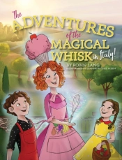 The Adventures Of The Magical Whisk In Italy