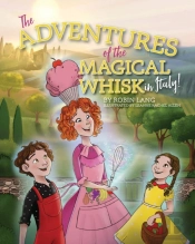 The Adventures Of The Magical Whisk In Italy