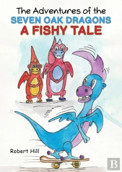 Bertrand.pt - The Adventures Of The Seven Oak Dragons: A Fishy Tale