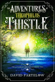 The Adventures Of Theophilus Thistle